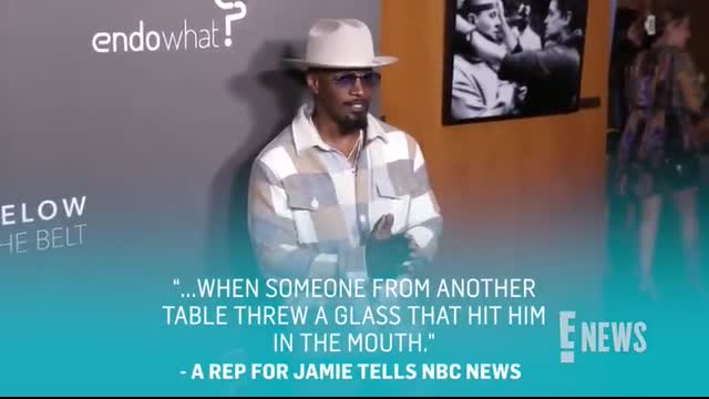 Jamie Foxx Speaks Out After Being Hit With Glass at His Birthday Dinner & Needing Stitches   E! News