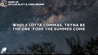 Skylar Blatt, Chris Brown - Wake Up (Lyrics)