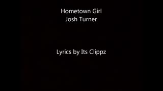 Hometown Girl Josh Turner lyrics