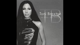 Toni Braxton - He Wasn't Man Enough