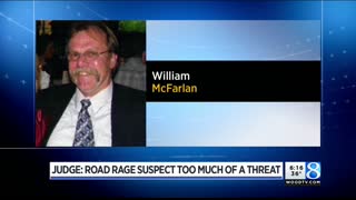 Judge Road rage suspect too much of a threat