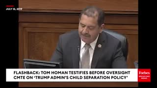 VIRAL MOMENT Tom Homan Explodes At Dem Rep Attacking Him Over Child Separation Policy In 2019