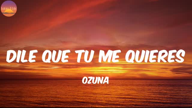 Dile Que Tu Me Quieres - Ozuna (Letra Lyrics)