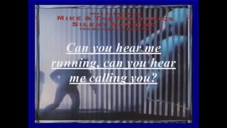 Mike & The Mechanics - Silent Running ( with LYRICS )