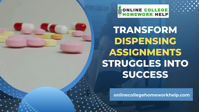Unlock the Essentials of Dispensing With Our Professional Assignment Assistance